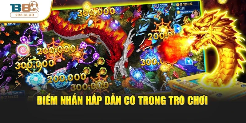 Điểm nhấn hấp dẫn có trong trò chơi